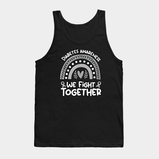 Diabetes Awareness We Fight Together Tank Top by JazlynShyann